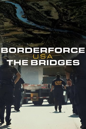 Locandina di Borderforce USA: The Bridges