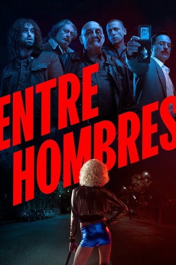 Locandina di Entre hombres
