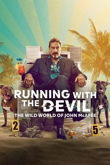 Locandina di Running with the Devil: l'incredibile storia di John McAfee