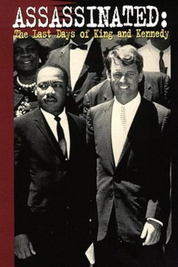 Locandina di Assassinated: The Last Days of Kennedy and King