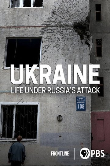 Locandina di Ukraine: Life Under Russia's Attack