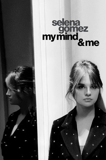Locandina di Selena Gomez: My Mind & Me