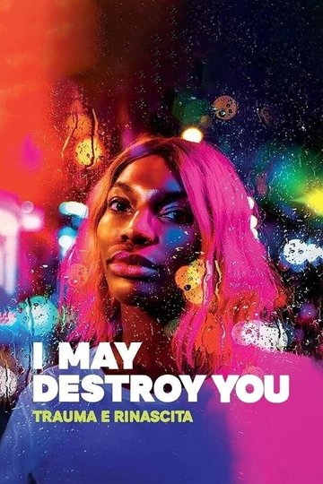 Locandina di I May Destroy You - Trauma e rinascita