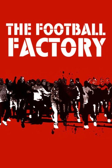 Locandina di The Football Factory