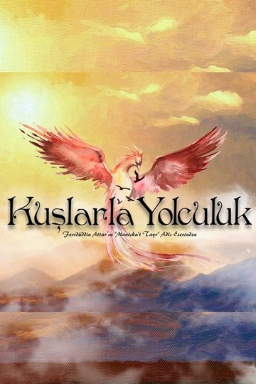 Locandina di Kuşlarla Yolculuk