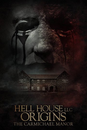Locandina di Hell House LLC Origins: The Carmichael Manor