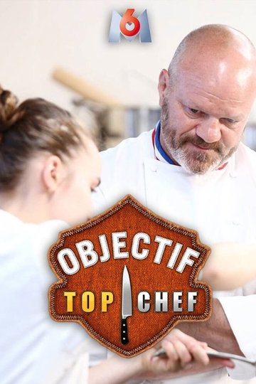 Locandina di Objectif Top Chef