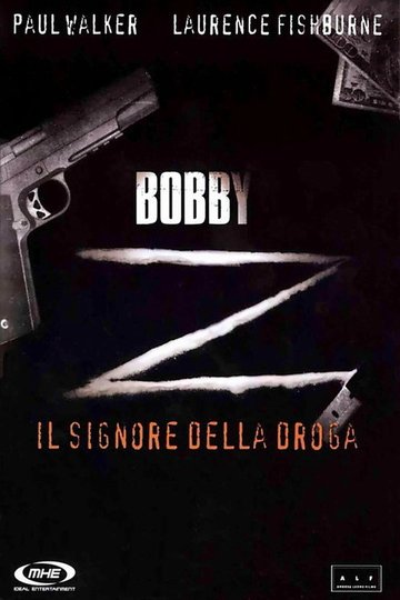 Locandina di Bobby Z -  Il signore della droga
