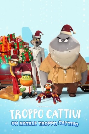 Locandina di Troppo cattivi - Un Natale troppo cattivo