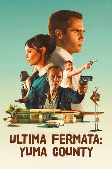 Locandina di Ultima fermata: Yuma County