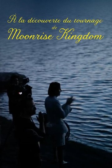 Locandina di À la découverte du tournage de Moonrise Kingdom