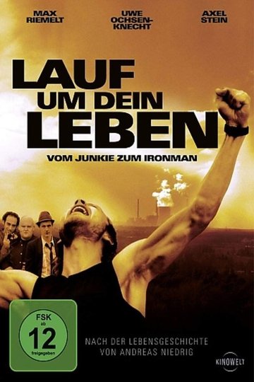 Locandina di Lauf um Dein Leben - Vom Junkie zum Ironman