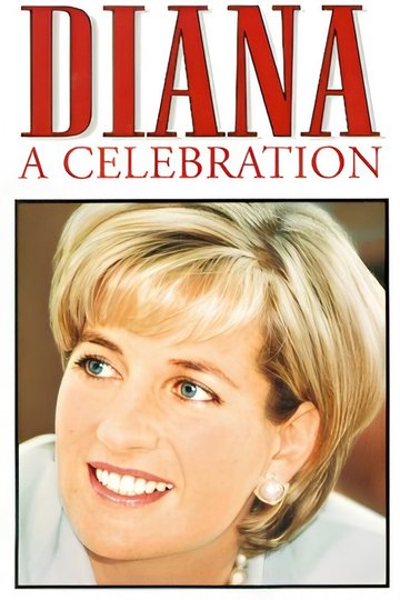 Locandina di Diana: A Tribute to the People's Princess