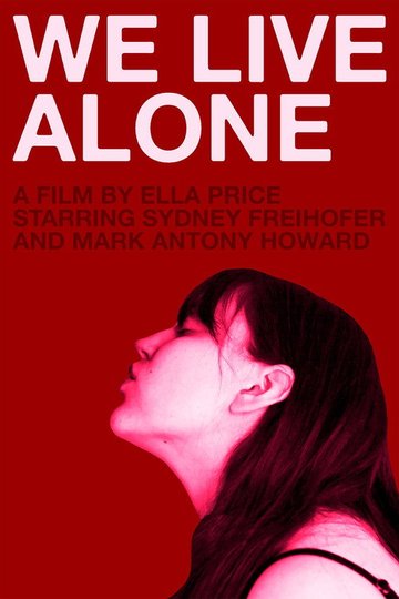 Locandina di We Live Alone