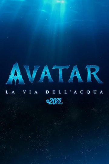 Locandina di Avatar: la Via dell’Acqua – Lo Speciale