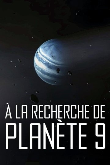 Locandina di À la Recherche de Planète 9