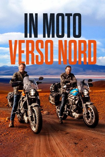 Locandina di In moto verso nord