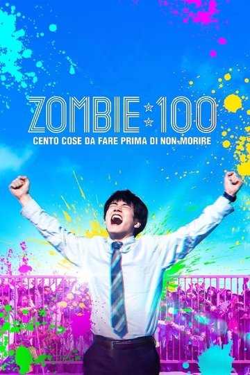 Locandina di Zombie 100 - Cento cose da fare prima di non-morire