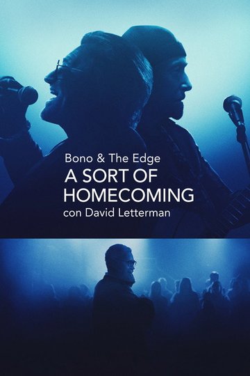 Locandina di Bono & The Edge | A Sort of Homecoming con David Letterman