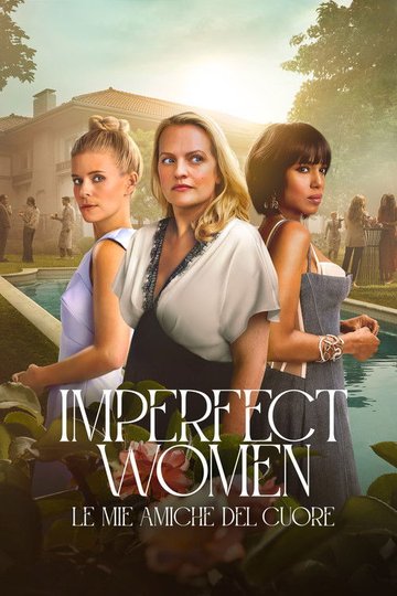 Locandina di Imperfect Women - Le mie amiche del cuore