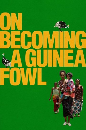 Locandina di On Becoming a Guinea Fowl