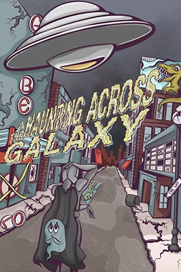 Locandina di A Haunting Across the Galaxy