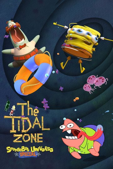 Locandina di The Tidal Zone: SpongeBob Universe Special