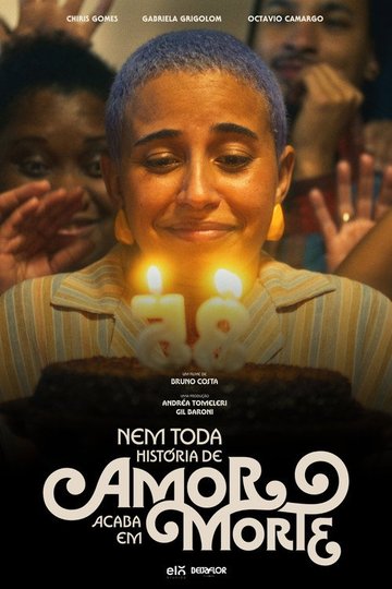 Locandina di Nem Toda História De Amor Acaba Em Morte