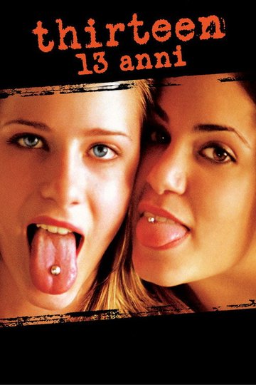 Locandina di Thirteen - 13 anni