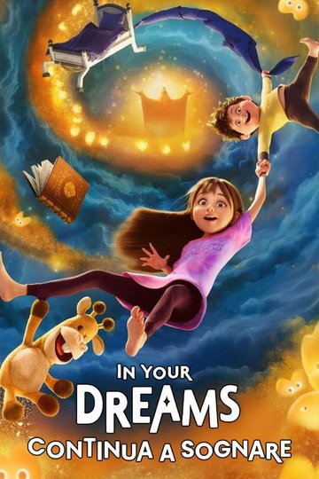 Locandina di In Your Dreams - Continua a sognare