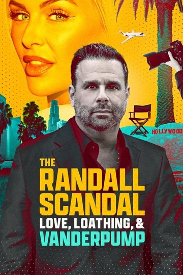 Locandina di The Randall Scandal: Love, Loathing, and Vanderpump