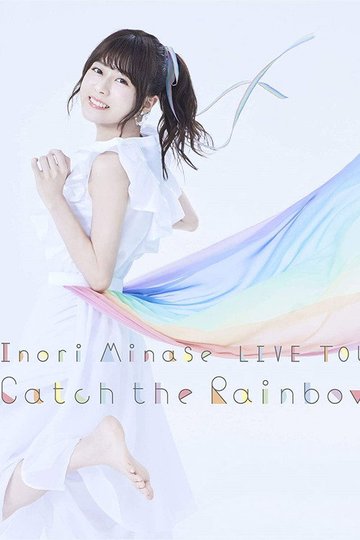 Locandina di Inori Minase LIVE TOUR 2019 Catch the Rainbow