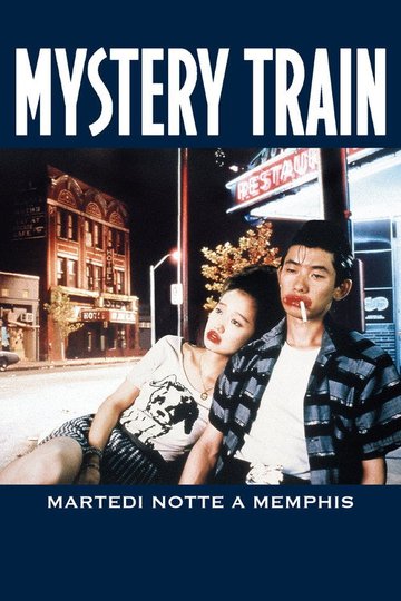 Locandina di Mystery train: martedì notte a Memphis