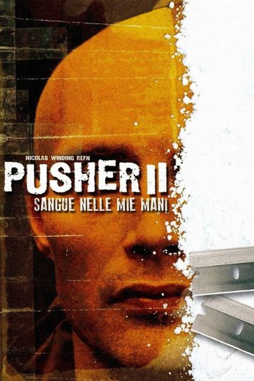 Locandina di Pusher II - Sangue sulle mie mani