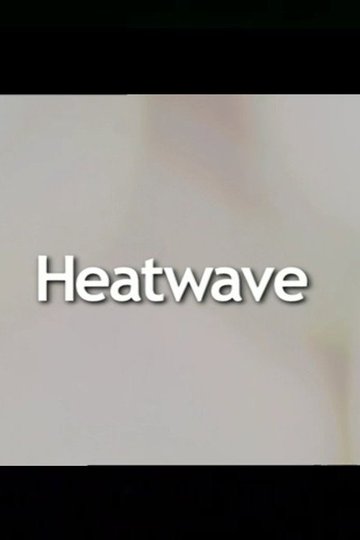 Locandina di Heatwave