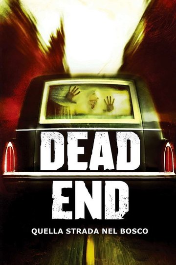 Locandina di Dead End - Quella strada nel bosco