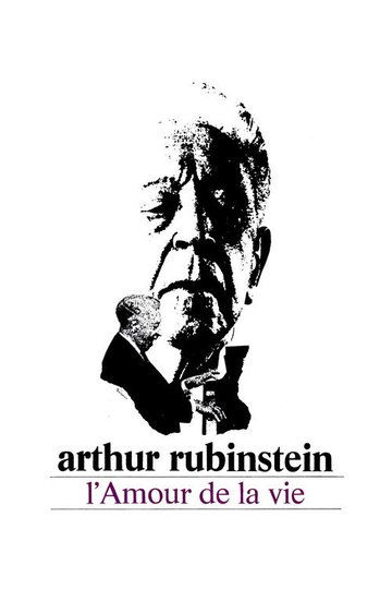 Locandina di L’Amour de la vie – Artur Rubinstein