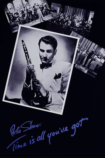 Locandina di Artie Shaw: Time Is All You've Got