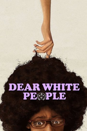 Locandina di Dear White People
