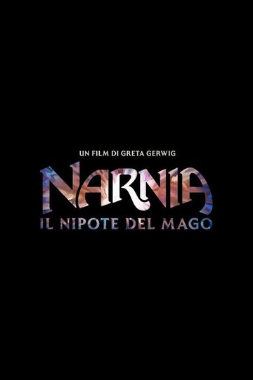 Locandina di Narnia - Il nipote del mago