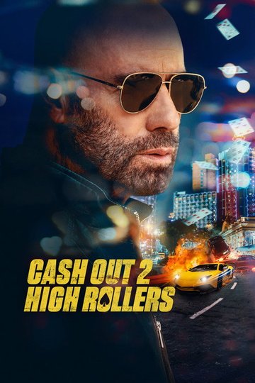 Locandina di Cash Out 2 - High Rollers