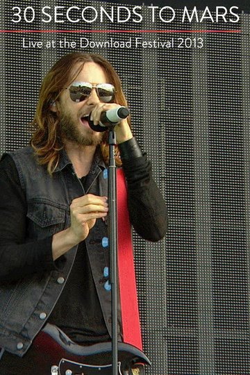 Locandina di 30 Seconds to Mars | Live at Download Festival 2013