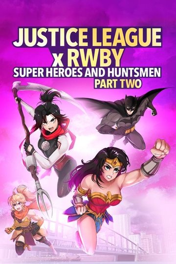 Locandina di Justice League x RWBY: Super Heroes & Huntsmen, Part Two