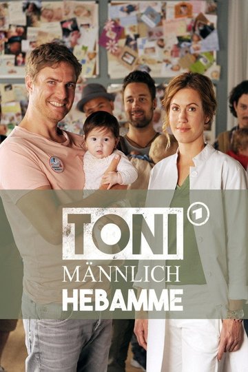 Locandina di Toni, männlich, Hebamme