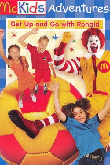 Locandina di McKids Adventures: Get Up and Go with Ronald