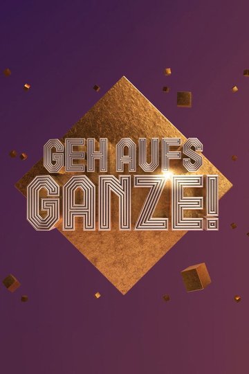 Locandina di Geh aufs Ganze!