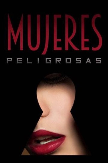 Locandina di Mujeres peligrosas