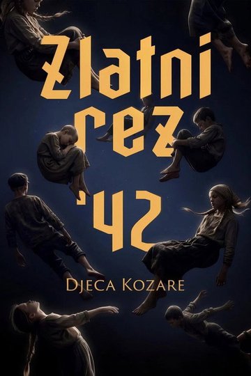 Locandina di Zlatni rez ‘42 - Djeca Kozare
