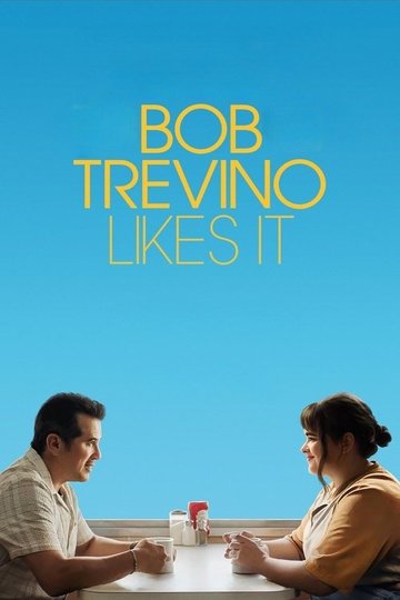 Locandina di Bob Trevino Likes It