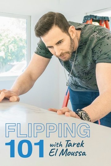 Locandina di Flipping 101 With Tarek El Moussa